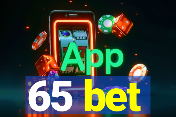 65 bet